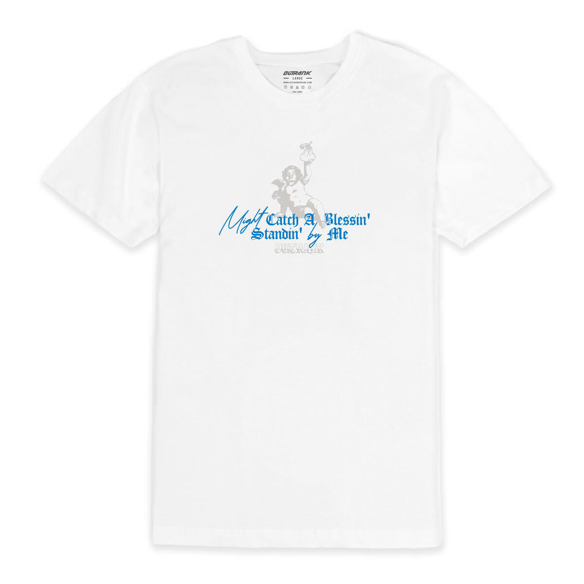 Outrank T-Shirt - Might Catch a Blessing - White - OR2912