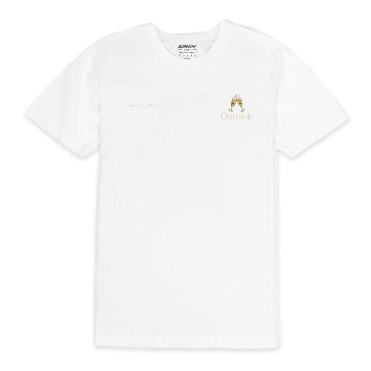 Outrank T-Shirt - Cheers To My Haters - White  - ORX157C