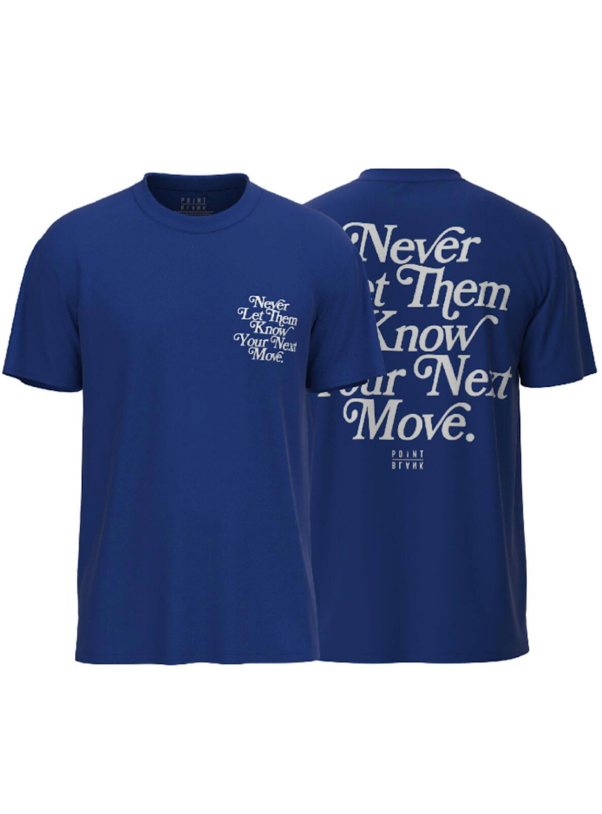 Point Blank T-Shirt - Never Let Them Know - Royal Blue